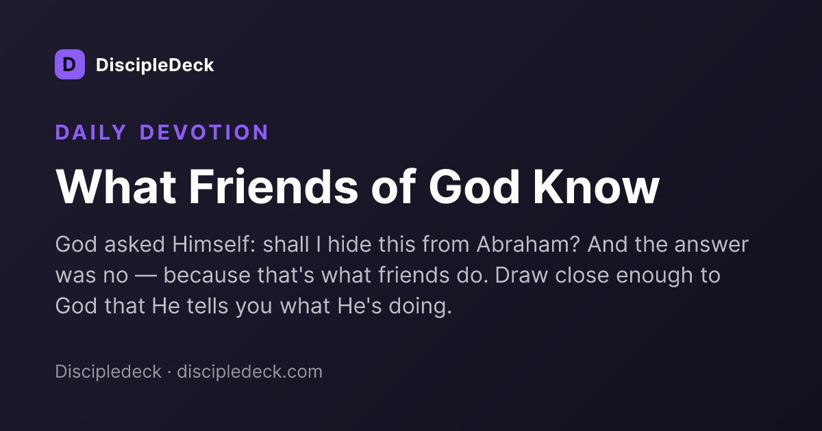 Shareable DiscipleDeck devotional for What Friends of God Know