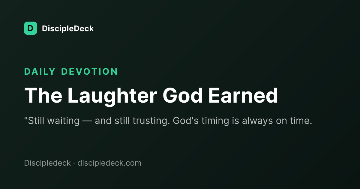 Shareable DiscipleDeck devotional for The Laughter God Earned