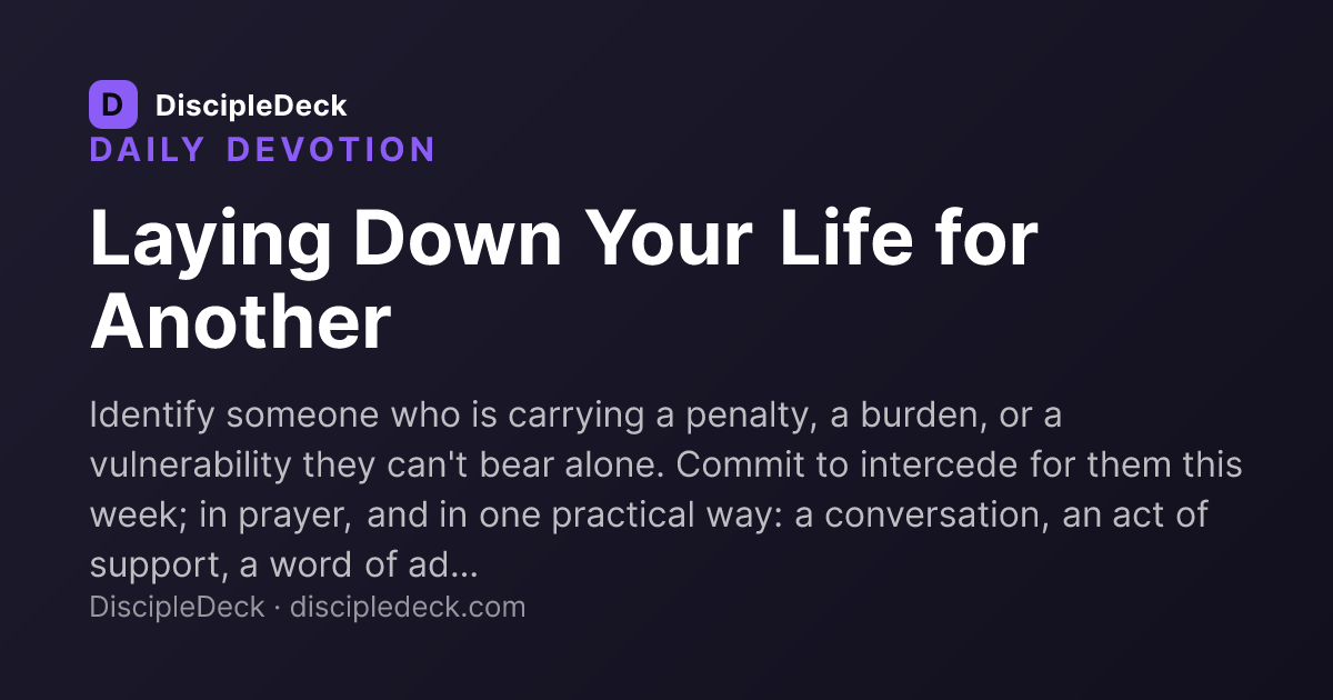 Shareable DiscipleDeck devotional for Laying Down Your Life for Another