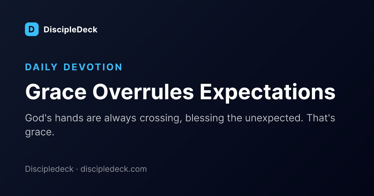 Shareable DiscipleDeck devotional for  Grace Overrules Expectations