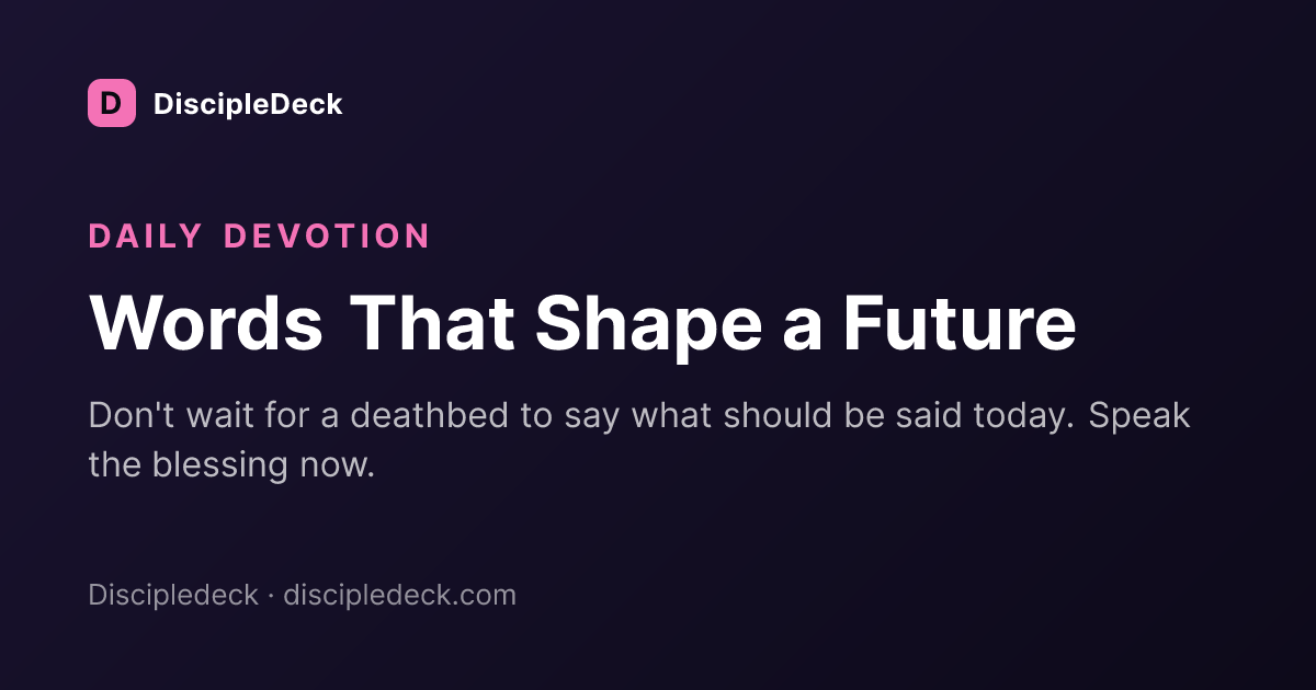 Shareable DiscipleDeck devotional for Words That Shape a Future