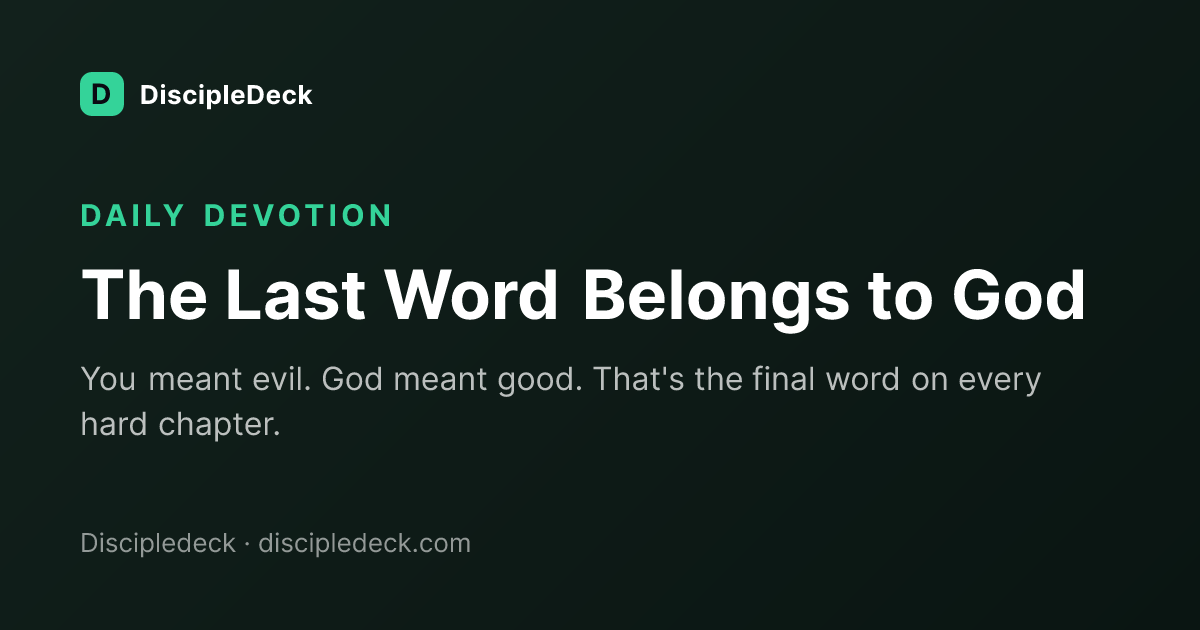 Shareable DiscipleDeck devotional for The Last Word Belongs to God