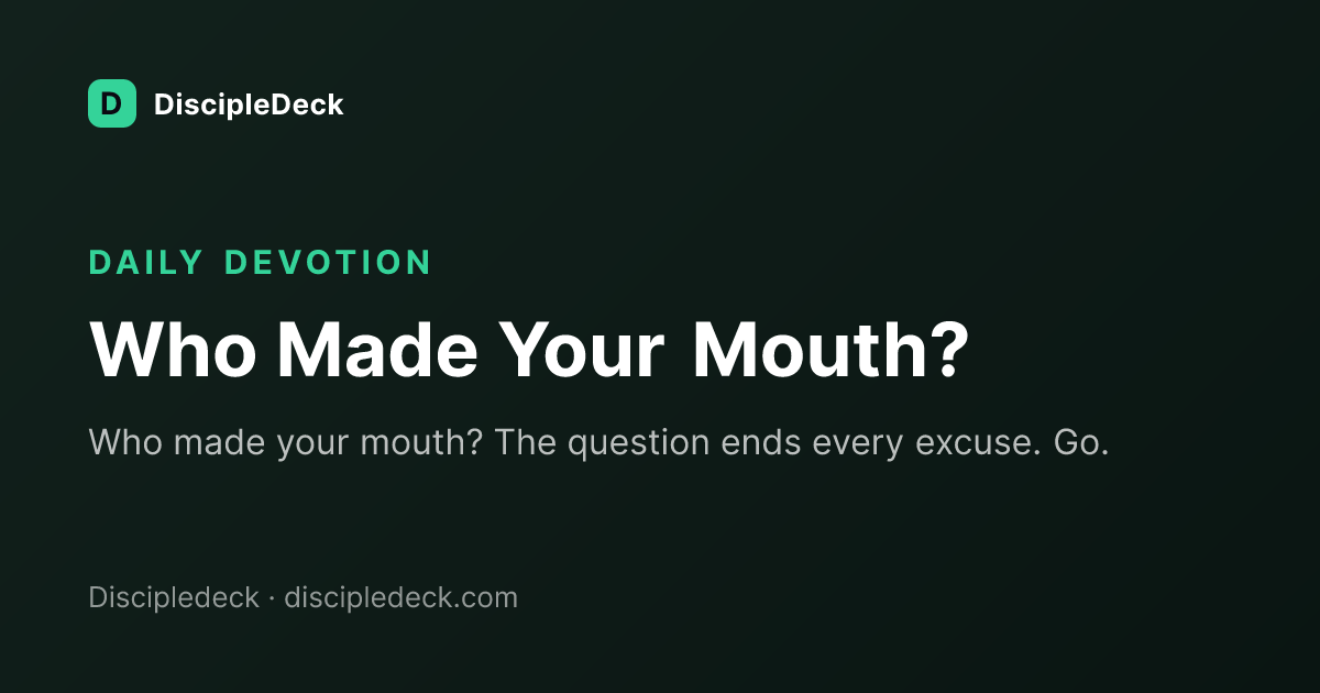 Shareable DiscipleDeck devotional for Who Made Your Mouth?