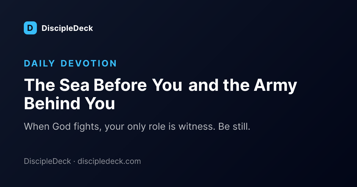 Shareable DiscipleDeck devotional for The Sea Before You and the Army Behind You