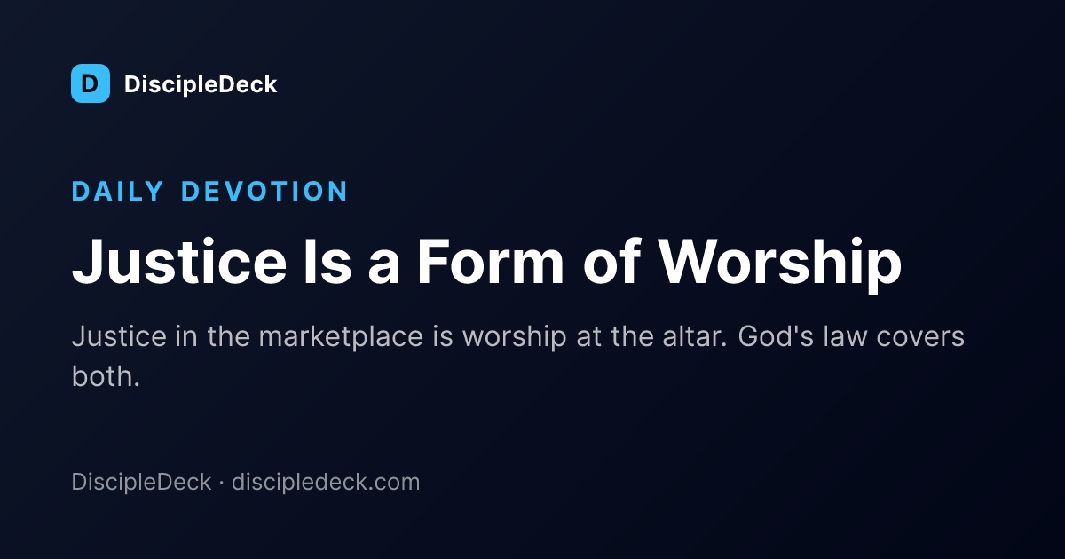 Shareable DiscipleDeck devotional for Justice Is a Form of Worship
