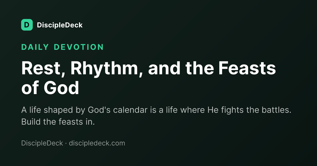 Shareable DiscipleDeck devotional for Rest, Rhythm, and the Feasts of God