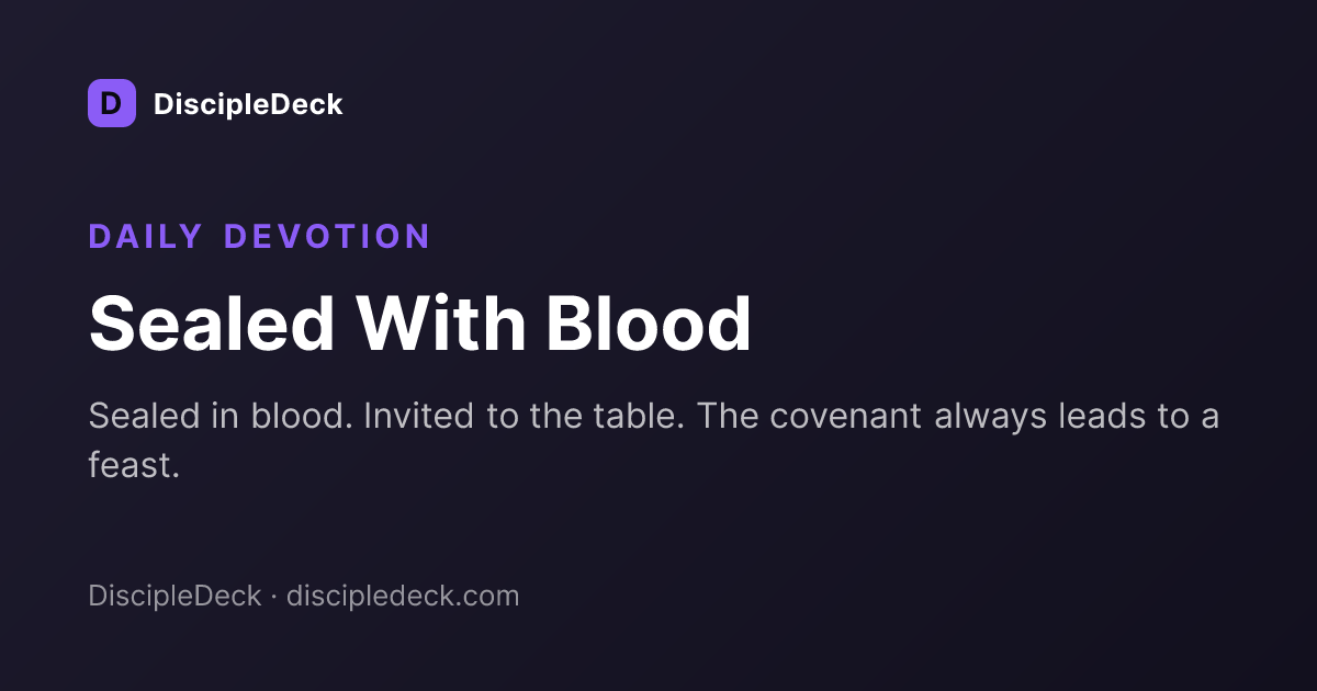 Shareable DiscipleDeck devotional for Sealed With Blood
