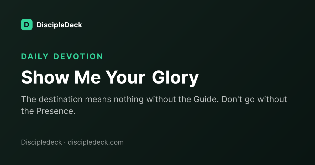 Shareable DiscipleDeck devotional for Show Me Your Glory