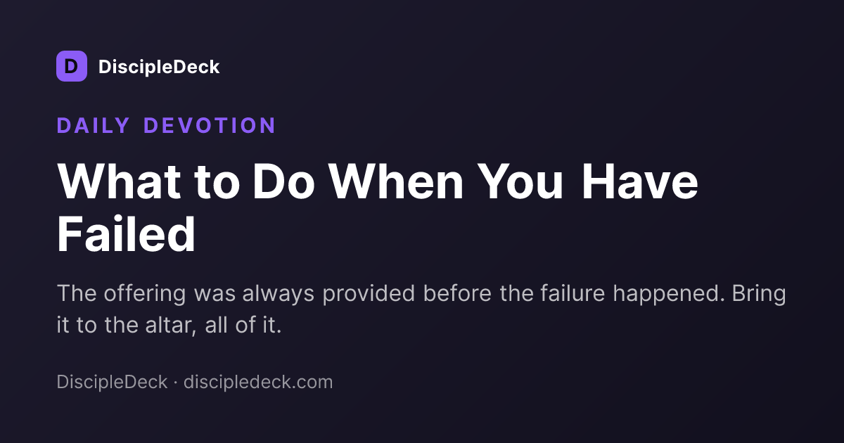 Shareable DiscipleDeck devotional for  What to Do When You Have Failed