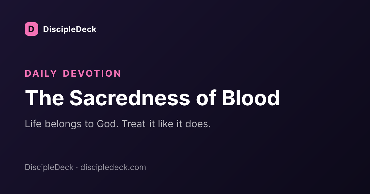 Shareable DiscipleDeck devotional for The Sacredness of Blood
