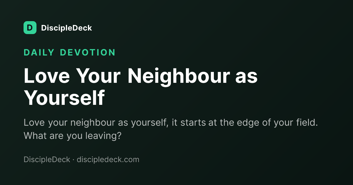Shareable DiscipleDeck devotional for Love Your Neighbour as Yourself