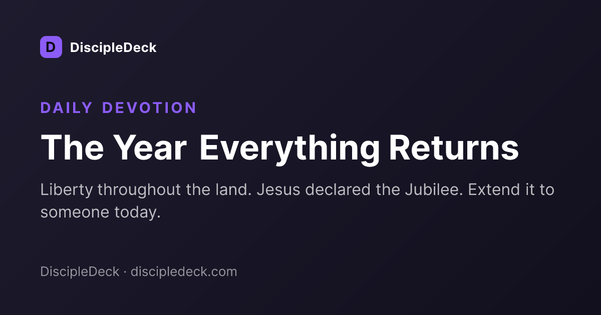 Shareable DiscipleDeck devotional for The Year Everything Returns