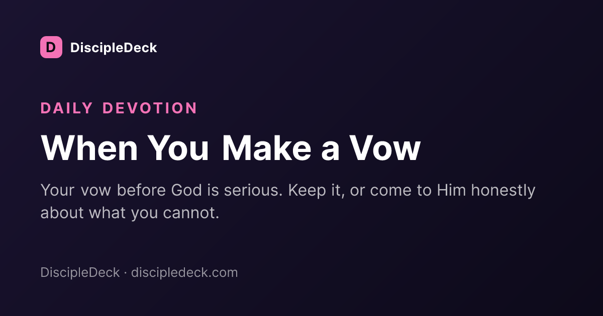 Shareable DiscipleDeck devotional for  When You Make a Vow