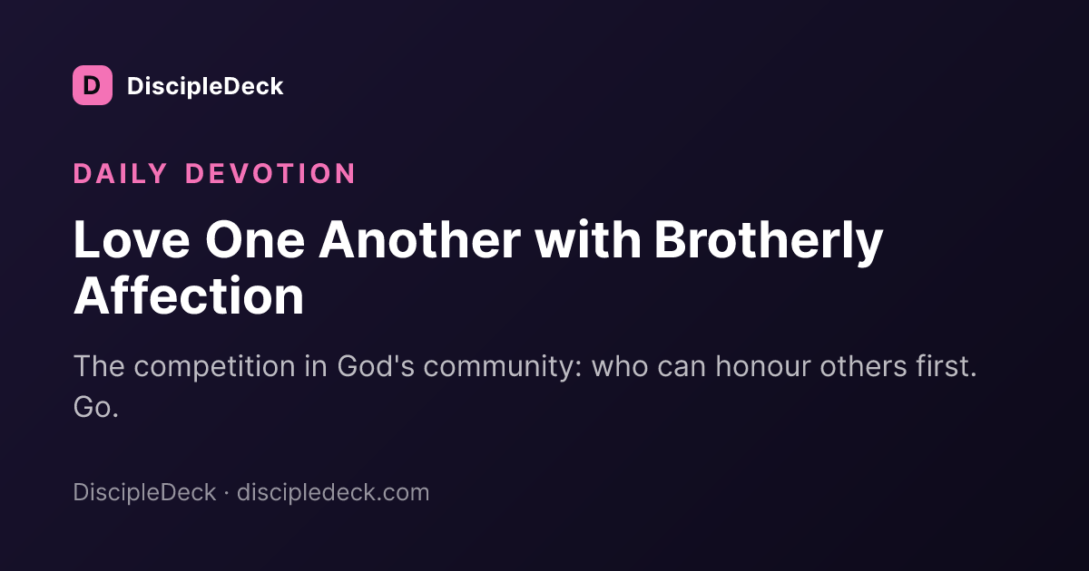 Shareable DiscipleDeck devotional for Love One Another with Brotherly Affection