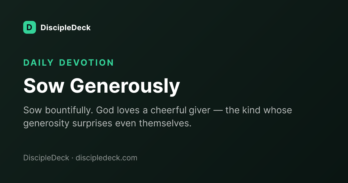 Shareable DiscipleDeck devotional for Sow Generously