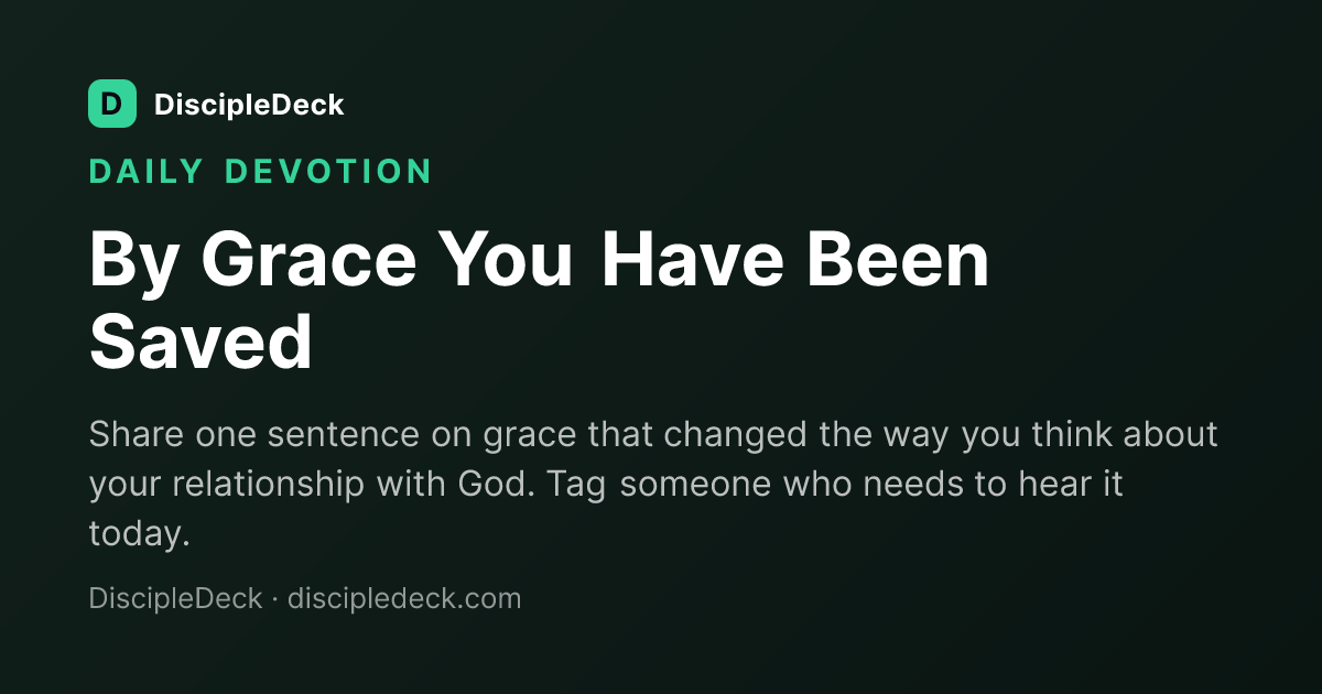 Shareable DiscipleDeck devotional for By Grace You Have Been Saved