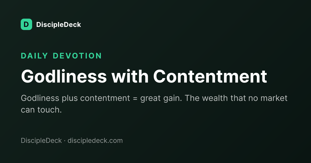 Shareable DiscipleDeck devotional for Godliness with Contentment