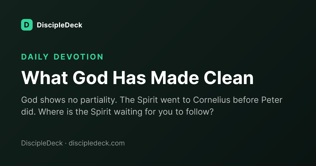 Shareable DiscipleDeck devotional for What God Has Made Clean